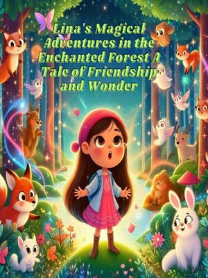 cover image of Lina's Magical Adventures in the Enchanted Forest